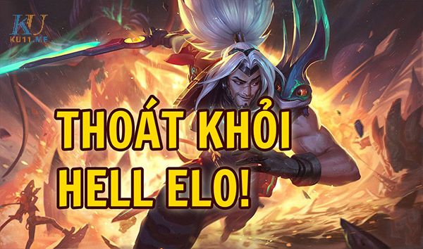 Cách thoát Hell Elo hiệu quả nhất mà bạn có thể sử dụng